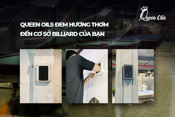 Queen Oils đồng hành cùng các cơ sở Billiard tạo hương thơm sang trọng cho sân chơi đẳng cấp